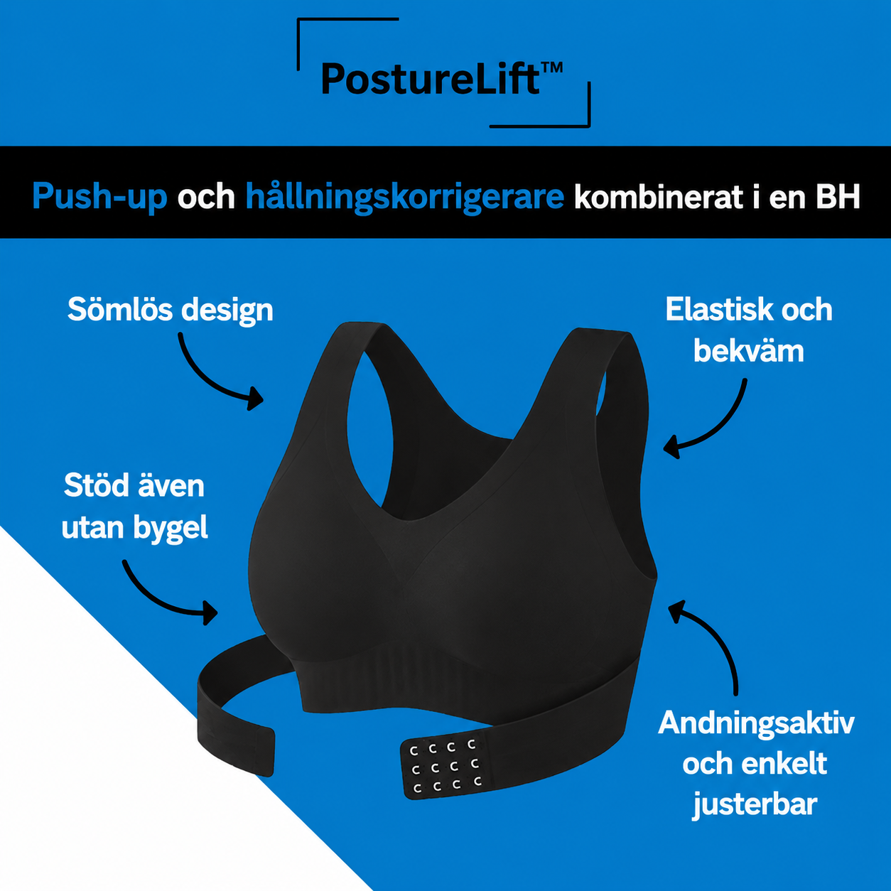 PostureLift™ - Bättre hållning. Bättre look. Bättre självförtroende.